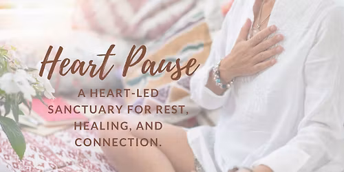 Heart Pause: Rest, healing, and connection
