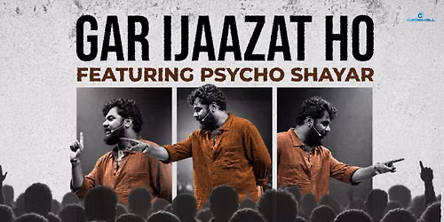 Gar Ijaazat Ho by Psycho Shayar