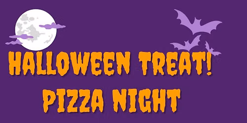 SPOOKY PIZZA NIGHT!