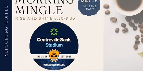 Morning Mingle at Centreville Bank Stadium