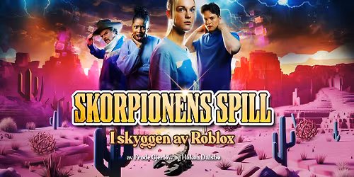 Riksteatret: Skorpionens spill - i skyggen av Roblox \/\/ Harstad Kulturhus