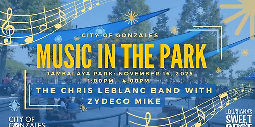 Music In the Park- The Chris Leblanc Band with Zydeco Mike