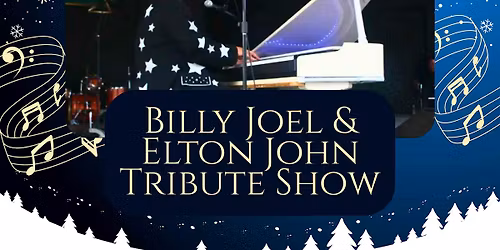 Billy Joel & Elton John Holiday Tribute Show