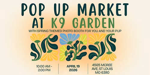 Pop Up Market at K9 Garden 4\/19