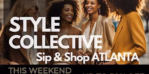 Style Collective: Sip & Shop ATLANTA