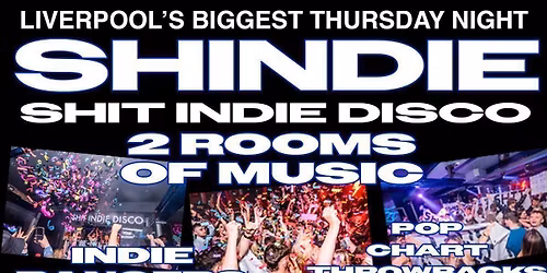 Shit Indie Disco \/\/ SHINDIE - PAUL WELLER \/ MILES KANE ON THE WATERFRONT AFTERPARTY \/\/ \u00a34 DOUBLES AND MIXER \/\/ INDIE ON FLOOR 1 \/\/ POP, CHART THROWBACKS ON FLOOR 2