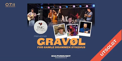 Grav\u00f8l for gamle Drammen sykehus med TMG TommyGun og venner \/\/ Drammen kulturhus \u2013 UTSOLGT! 