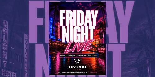 FRIDAY NIGHT LIVE | EVERY FRIDAY REVENGE MIAMI