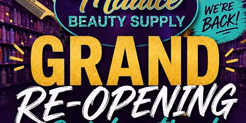 Mattice Beauty Supply Grand Re-Opening Celebration
