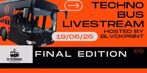 FINAL EDITION Technobus Livestream 19\/06\/2026
