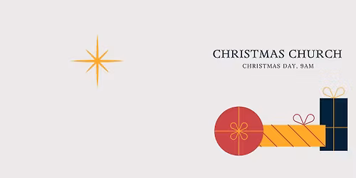 Christmas church - 25th @ 9am