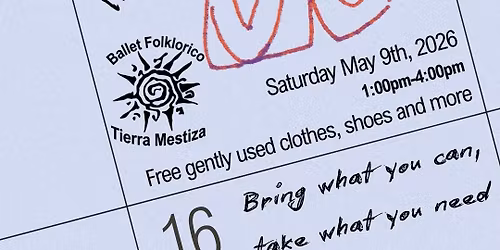 Clothing Swap! w\/ Ballet Folklorico Tierra Mestiza 
