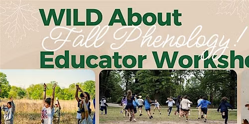 WILD About Fall Phenology: Exploring Nature's Seasonal Signals