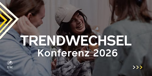 IJM Trendwechsel Konferenz 2026
