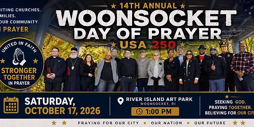 \ud83c\uddfa\ud83c\uddf8 14th Annual Woonsocket Day of Prayer \u2013 WDP 250 One Nation Under God