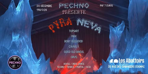 Pyra Neva \u2022 Collectif Pechno \u27f6 Les Abattoirs \u2022 Cognac