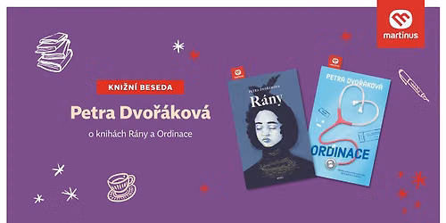 Beseda v Martinusu: Petra Dvo\u0159\u00e1kov\u00e1 o knih\u00e1ch R\u00e1ny a Ordinace