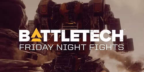 YHP: Alexandria - Battletech: Friday Night Fights