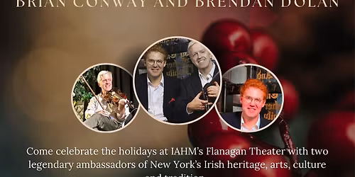 IAHM CHRISTMAS CONCERT AND CELEBRATION: Brian Conway and Brendan Dolan