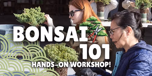 Bonsai 101 Workshop with High Desert Bonsai