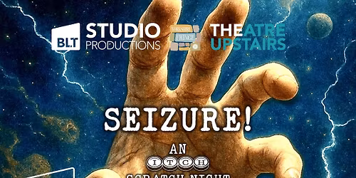 Studio Productions present "Seizure!" - An ITCH Scratch Night (A Yorkshire Fringe Event)