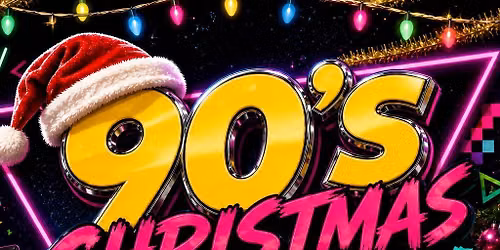 90\u2019s CHRISTMAS PARTY NIGHT