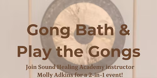 Gong Bath & Play the Gongs