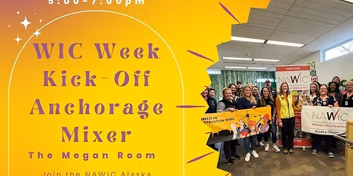 WIC WEEK - Anchorage Kickoff Mixer