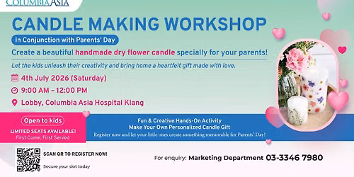 Parents Day Celebration: Candle Making Workshop​ — Jalan Mahkota 1 / KU 2, Mutiara Bukit Raja 2, KM2 off Jalan Meru,, 41050 Klang, Selangor, Malaysia