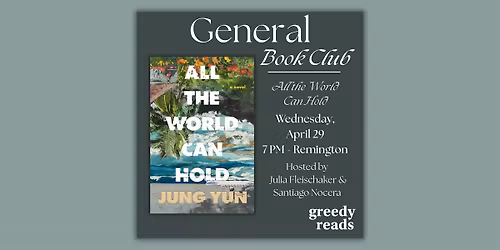 Greedy Reads Book Club April: "All the World Can Hold" by Jung Yun
