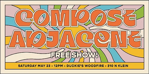 Free Show: Compost Adjacent at Duckie's!