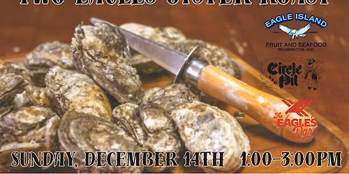 Two Eagle Oyster Roast at The Eagles Dare with Circle Pit BBQ