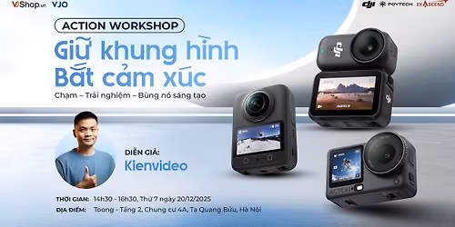 ACTION WORKSHOP: GI\u1eee KHUNG H\u00ccNH - B\u1eaeT C\u1ea2M X\u00daC