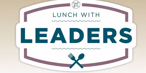 Lunch With Leaders