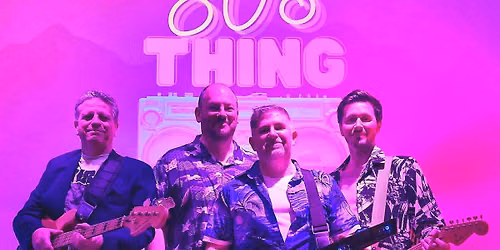 That 80s Thing Concert 
