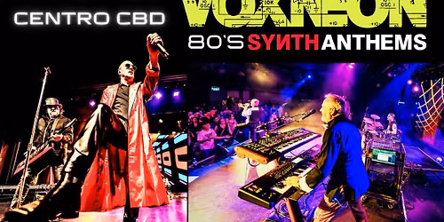 VOXNEON \u2013 80s SYNTH ANTHEMS - Centro CBD