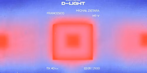 D-LIGHT pres. FRANCESCO & MICHA\u0141 ZIETARA & MT-V