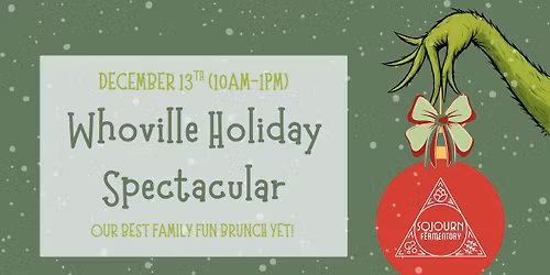 \ud83c\udf84WHOVILLE HOLIDAY SPECTACULAR: FAMILY FUN BRUNCH \ud83c\udf84