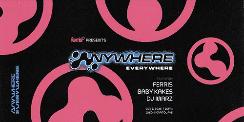 Ferris Presents: ANYWHERE, EVERYWHERE.