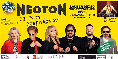 Neoton 21. P\u00e9csi Szuperkoncert \/\/ Lauber Dezs\u0151 Sportcsarnok