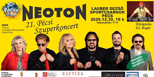 Neoton 21. P\u00e9csi Szuperkoncert \/\/ Lauber Dezs\u0151 Sportcsarnok