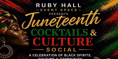 Cocktails & Culture Social: Juneteenth Edition