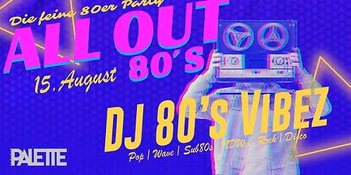 \/\/ ALL OUT 80s - DIE feine 80er Party