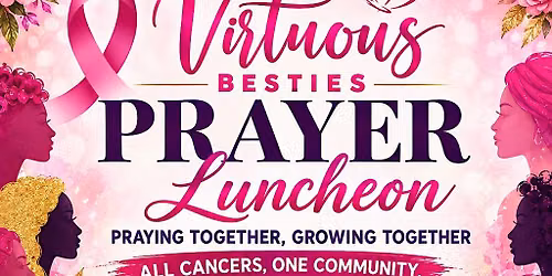 FAITH, HOPE & HEALING An All-Cancer Prayer Luncheon