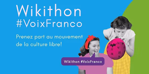 Wikithon #VoixFranco \u00e0 Qu\u00e9bec