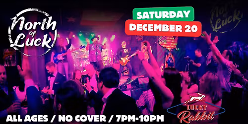 North of Luck Live at Lucky Rabbit