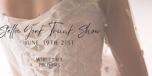 Stella York Trunk Show