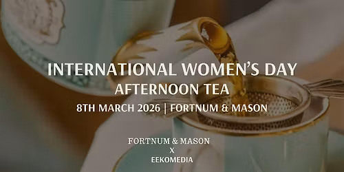 International Women\u2019s Day Afternoon Tea