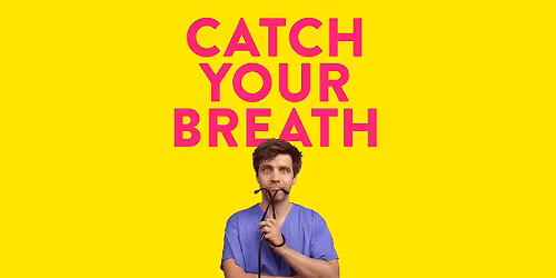 Ed Patrick: Catch Your Breath