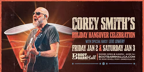 Corey Smith's Holiday Hangover Celebration - NIGHT 2